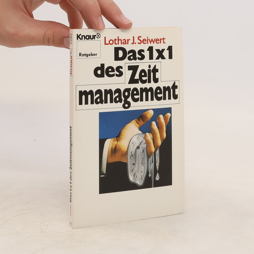 Lothar Seiwert Das 1x1 des Zeit management