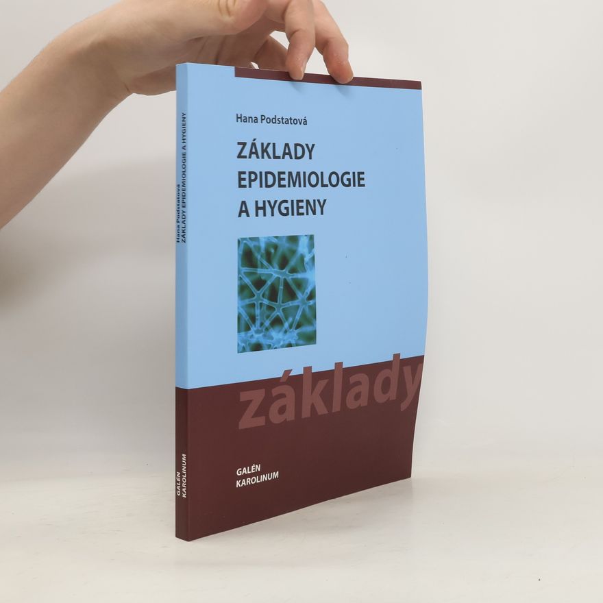 Hana Podstatová Základy epidemiologie a hygieny