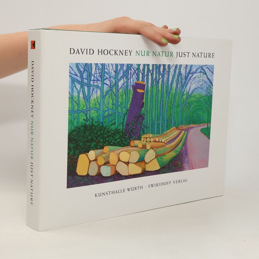 C. Sylvia Weber David Hockney, Nur Natur, Just nature