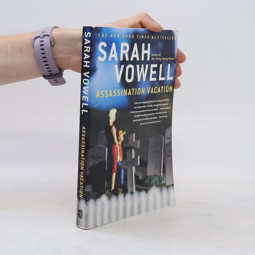 Sarah Vowell Assassination Vacation