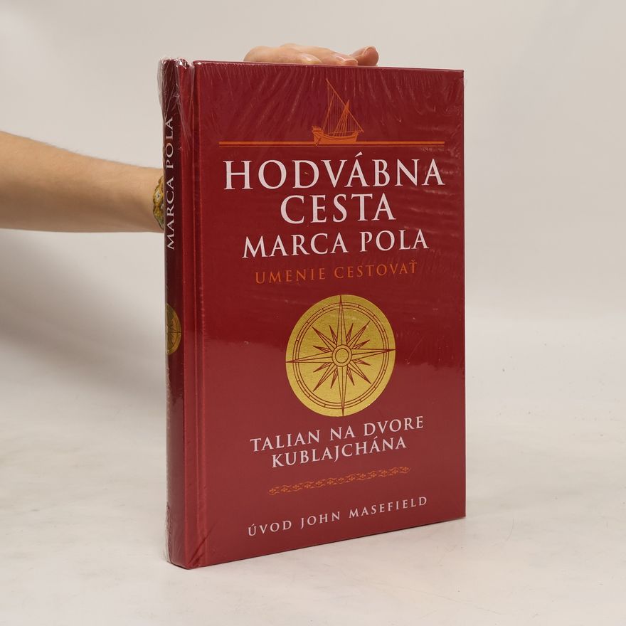 John Masefield Hodvábna cesta Marca Pola