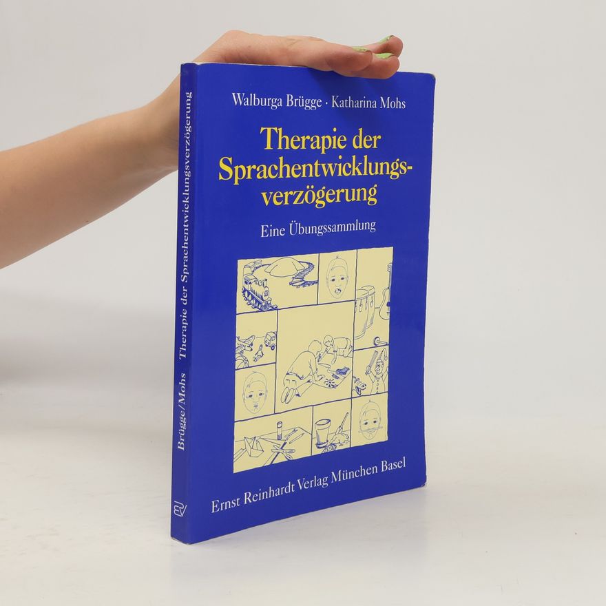 Walburga Brügge Therapie der Sprachentwicklungsverzögerung