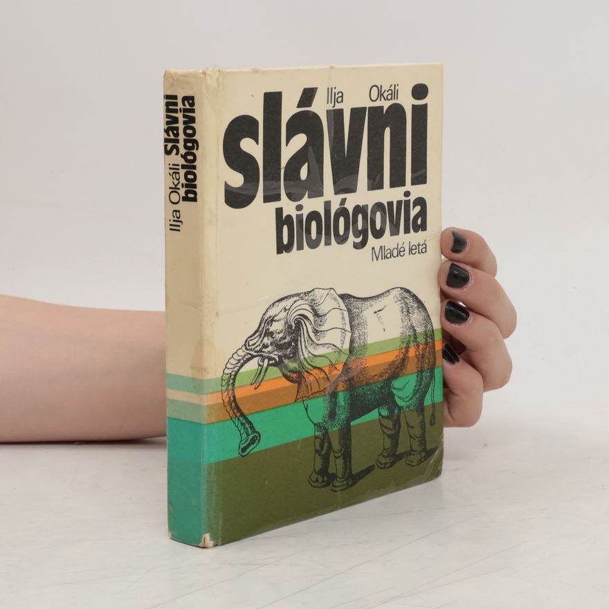 Ilja Okáli Slávni biológovia