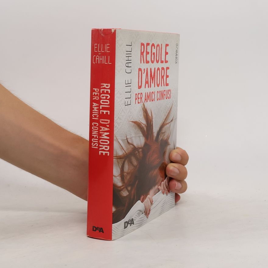 Ellie Cahill Regole d'amore per amici confusi