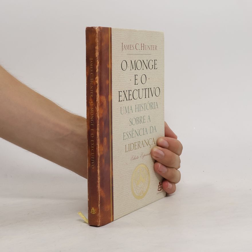James C. Hunter O Monge e o Executivo