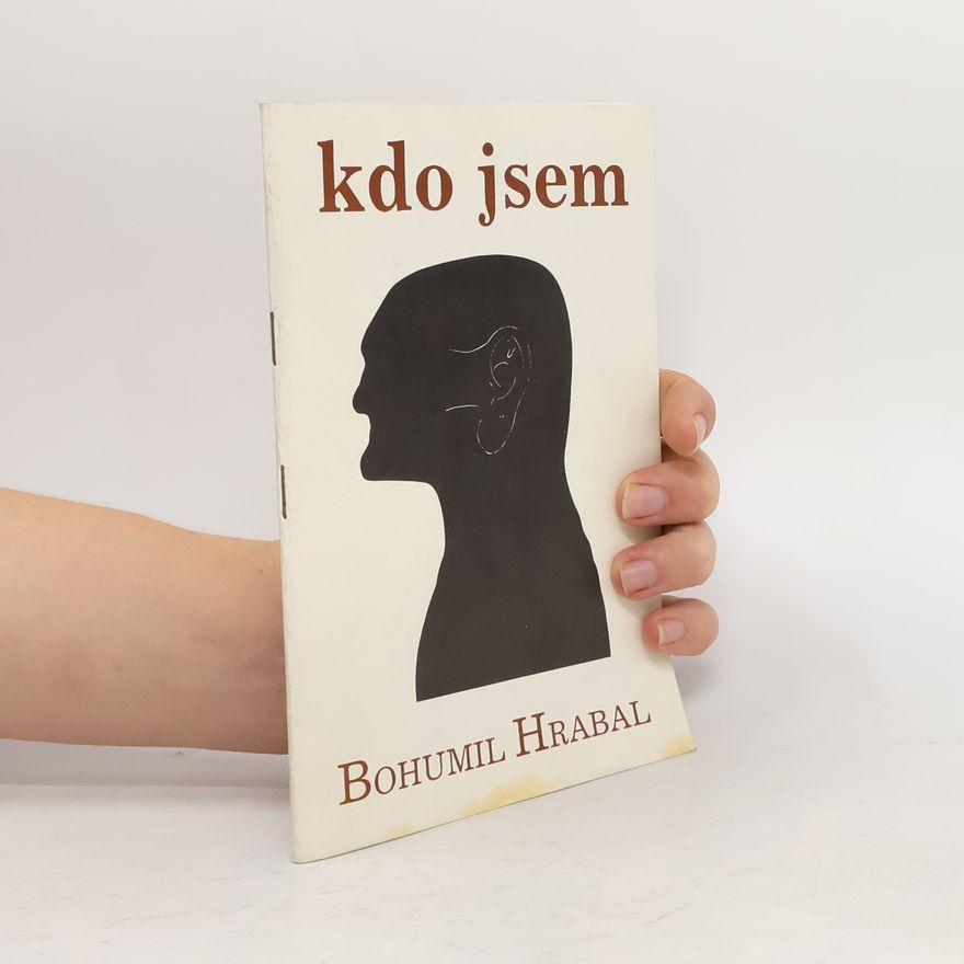 Bohumil Hrabal Kdo jsem