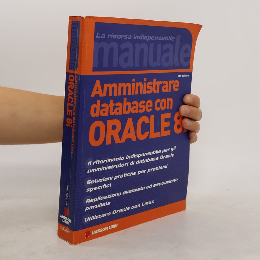 Noel Yuhanna Amministrare database con Oracle 8i