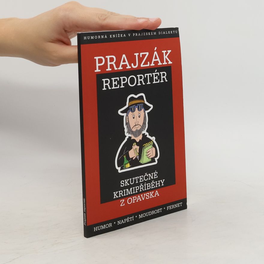 Tadeáš Jeník Prajzák reportér : skutečné krimipříběhy z Opaska