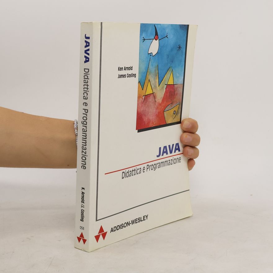 James Gosling Java. Didattica e programmazione