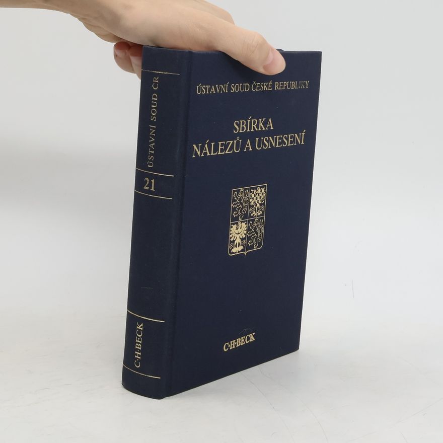 Česká republika Ústavní soud Ústavní soud České republiky : sbírka nálezů a usnesení. Svazek 21. Ročník 2001 - I. díl