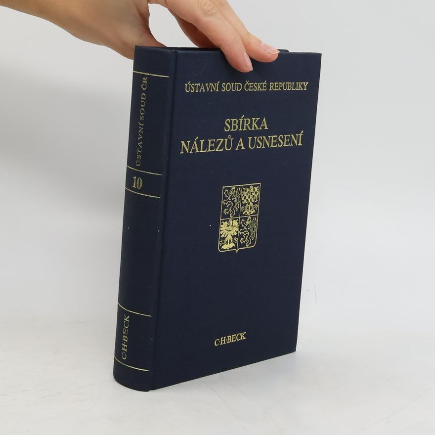 Kolektiv autorů Ústavní soud České republiky. Sbírka nálezů a usnesení. Svazek 10.