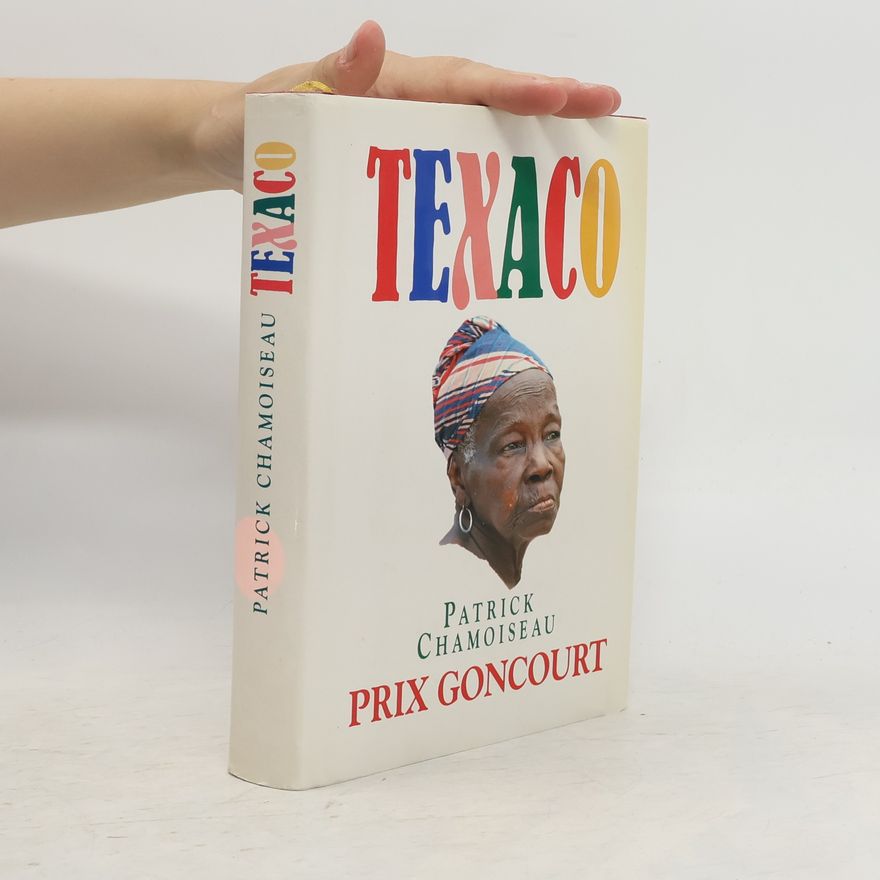 Patrick Chamoiseau Texaco