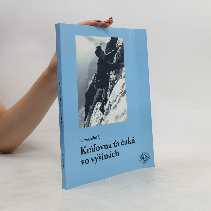 Tomáš Jellúš Král’ovná ťa čaká vo výšinách