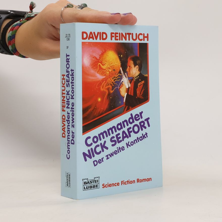 David Feintuch Commander Nick Seafort. Der zweite Kontakt