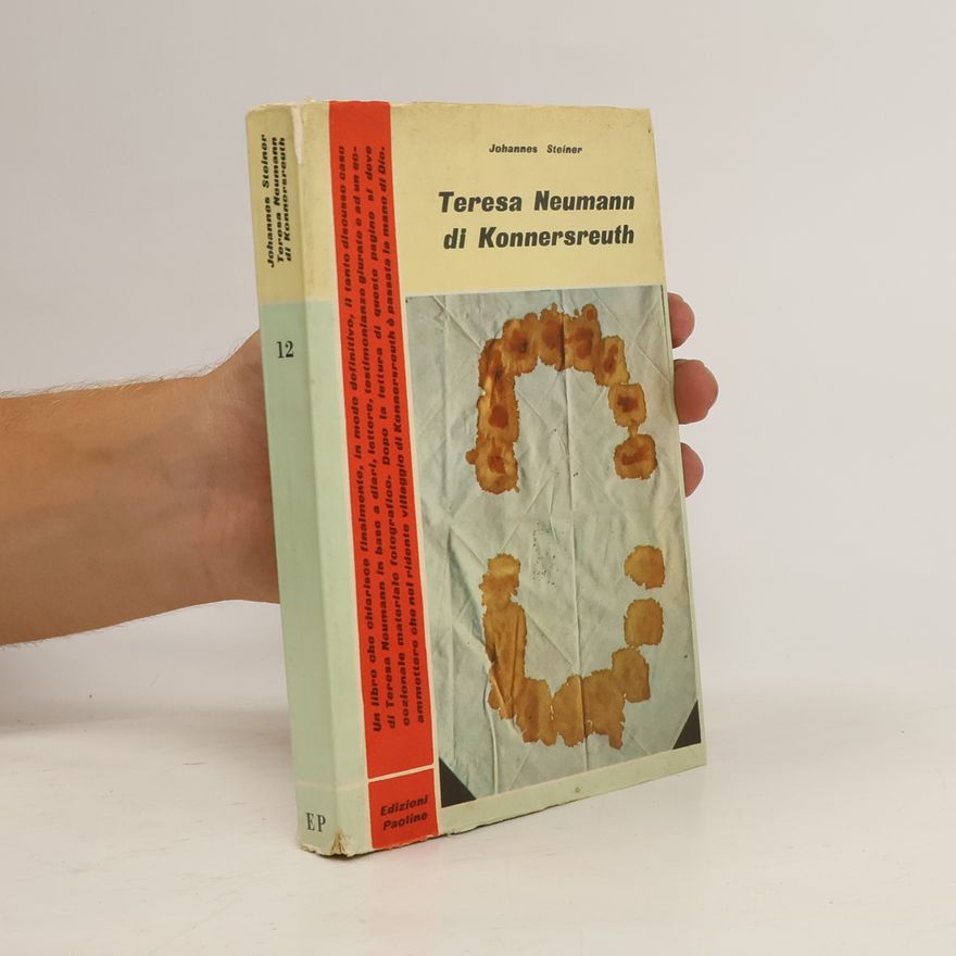 Johannes Steiner Teresa Neumann di Konnersreuth