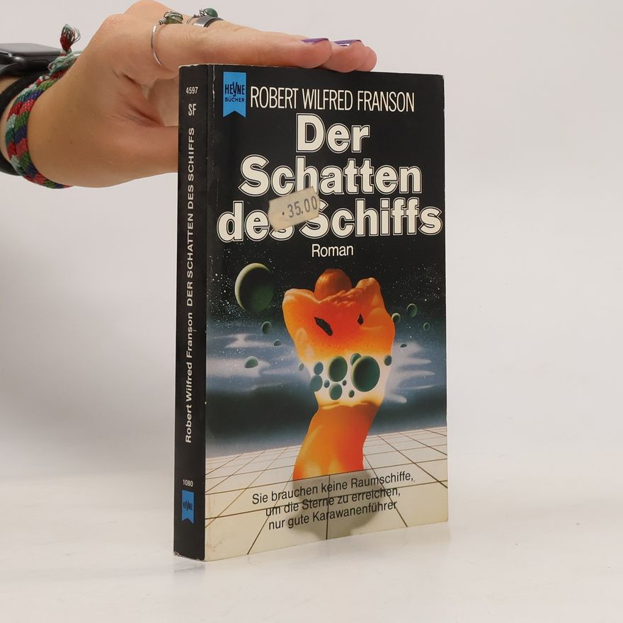 Robert Wilfred Franson Der Schatten des Schiffs. Roman.