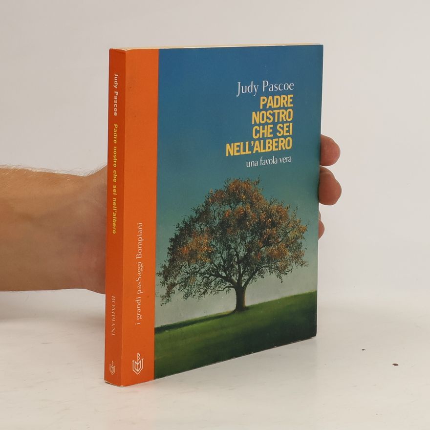 Judy Pascoe Padre nostro che sei nell'albero. Una favola vera
