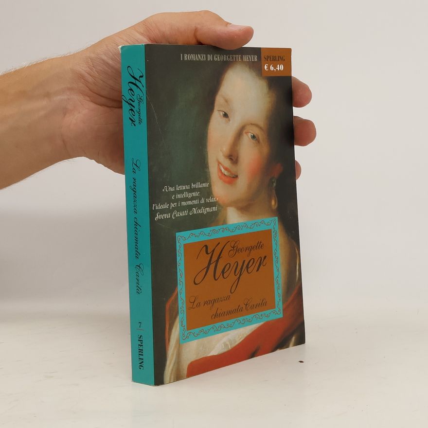 Georgette Heyer I romanzi di Georgette Heyer: La ragazza chiamata Carità