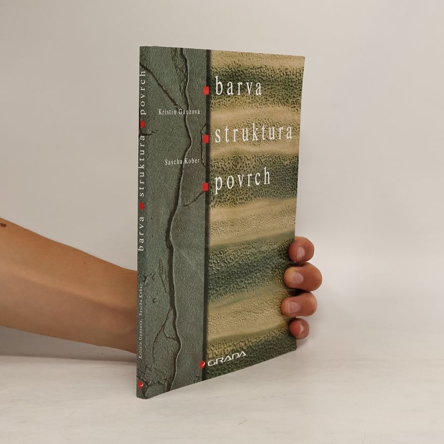 Sascha Kober Barva, struktura, povrch