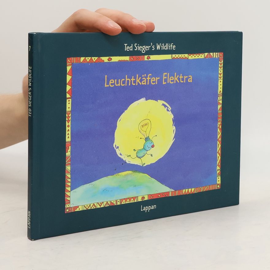 Ted Sieger Leuchtkäfer Elektra