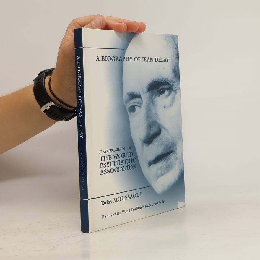 Driss Moussaoui A Biography of Jean Delay