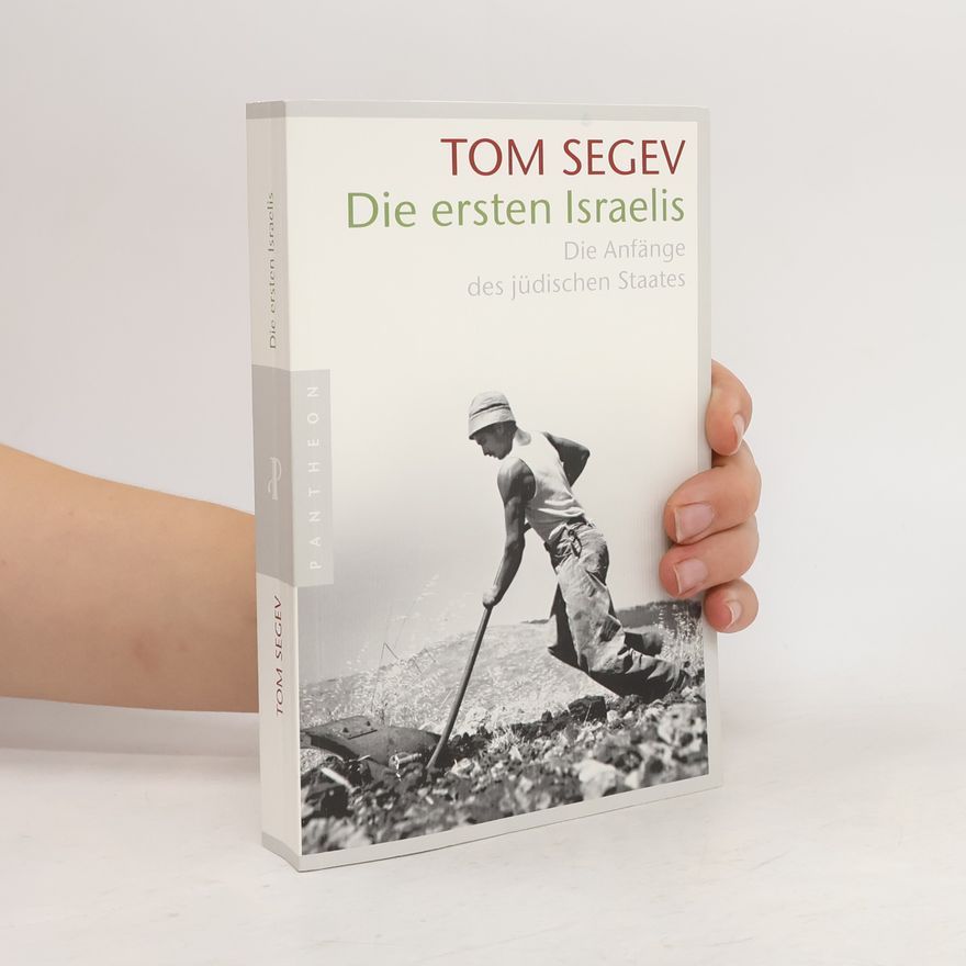 Tom Segev Die ersten Israelis