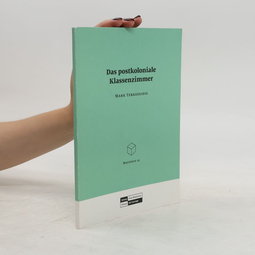 Mark Terkessidis Das postkoloniale Klassenzimmer