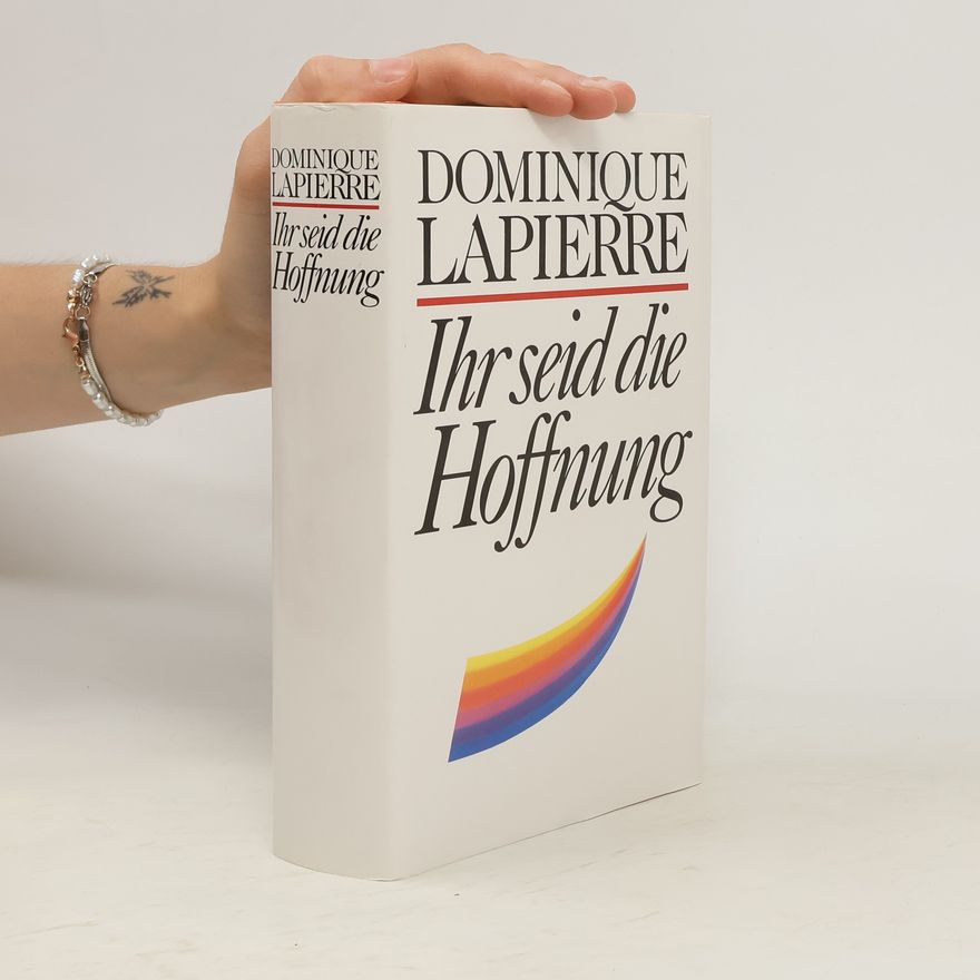 Dominique Lapierre Ihr seid die Hoffnung