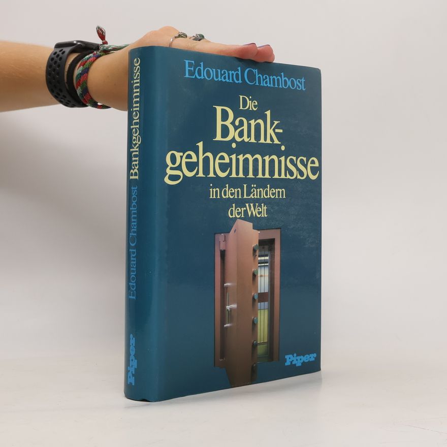 Edouard Chambost Die Bankgeheimnisse in den Ländern der Welt