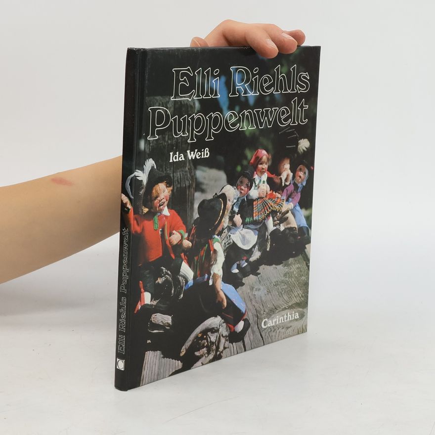 Ida Weiss Elli Riehls Puppenwelt