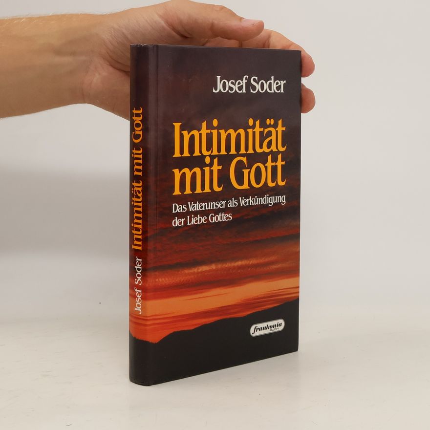 Josef Soder Intimität mit Gott