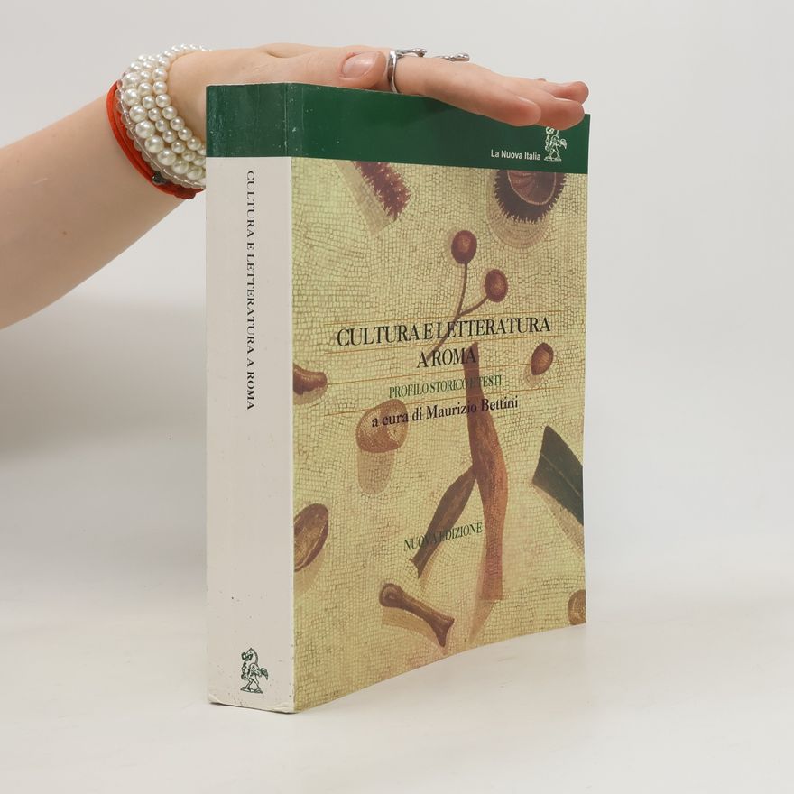 Maurizio Bettini Cultura e letteratura a Roma