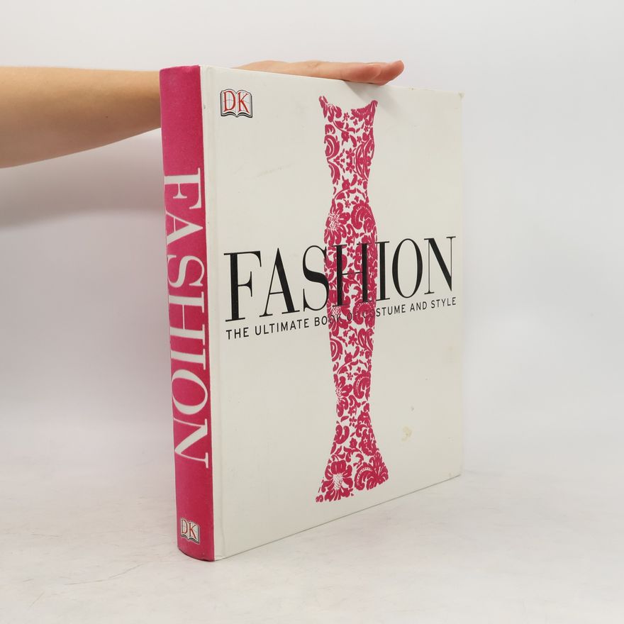 Autorenkollektiv Fashion. The Ultimate Book of Costume and Style