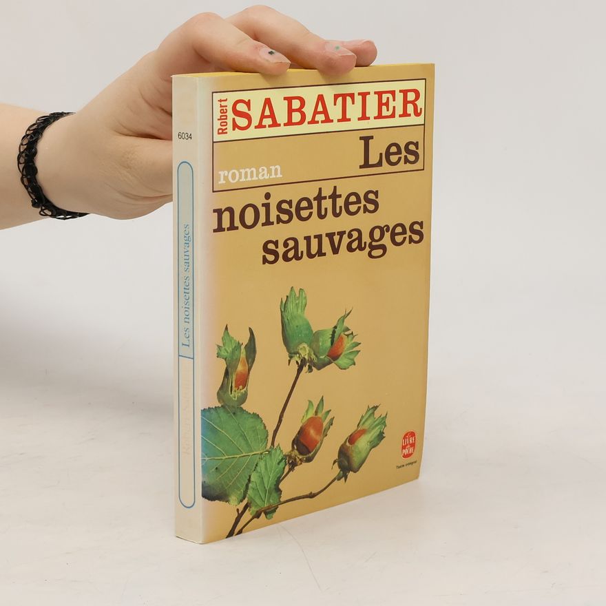 Robert Sabatier Les noisettes sauvages