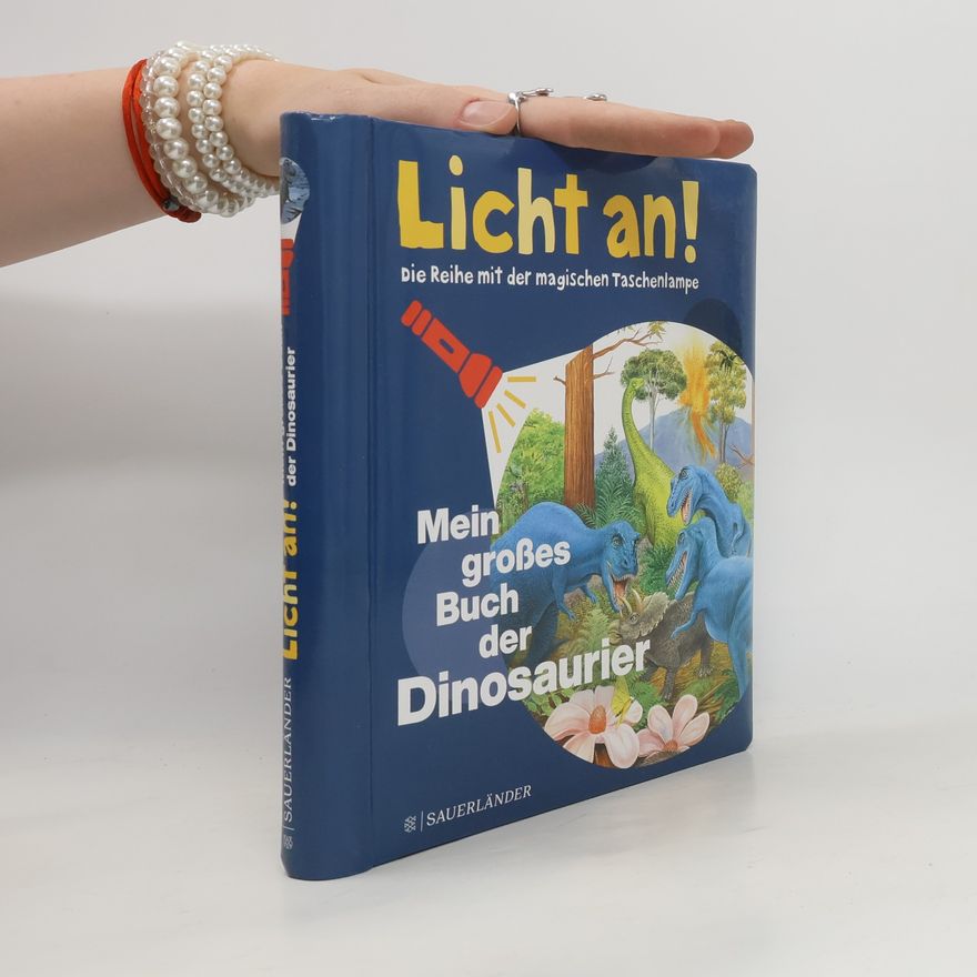 Delphine Gravier-Badreddine Licht an! Mein großes Buch der Dinosaurier