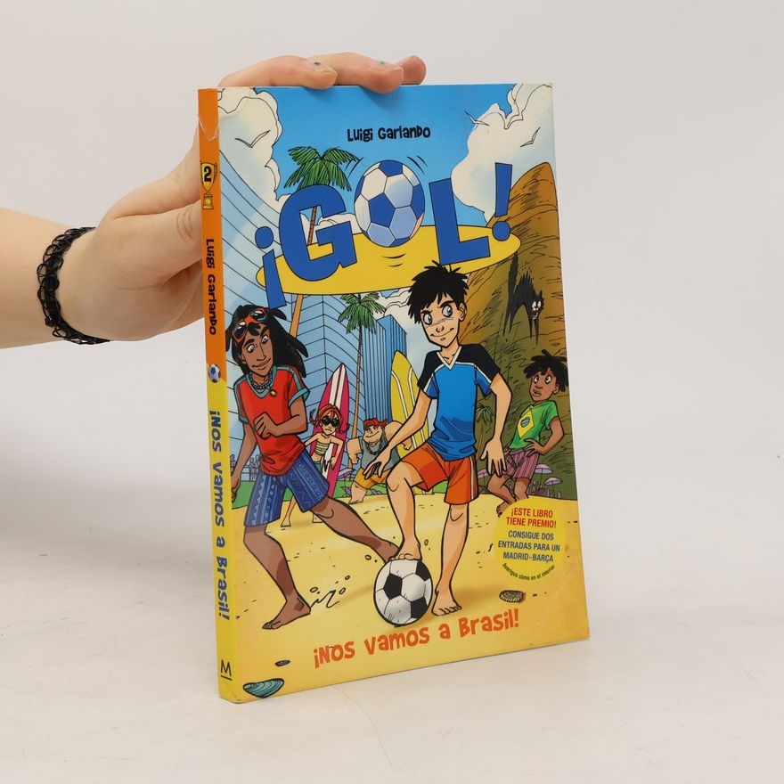 Luigi Garlando Gol 2. ¡Nos vamos a Brasil!