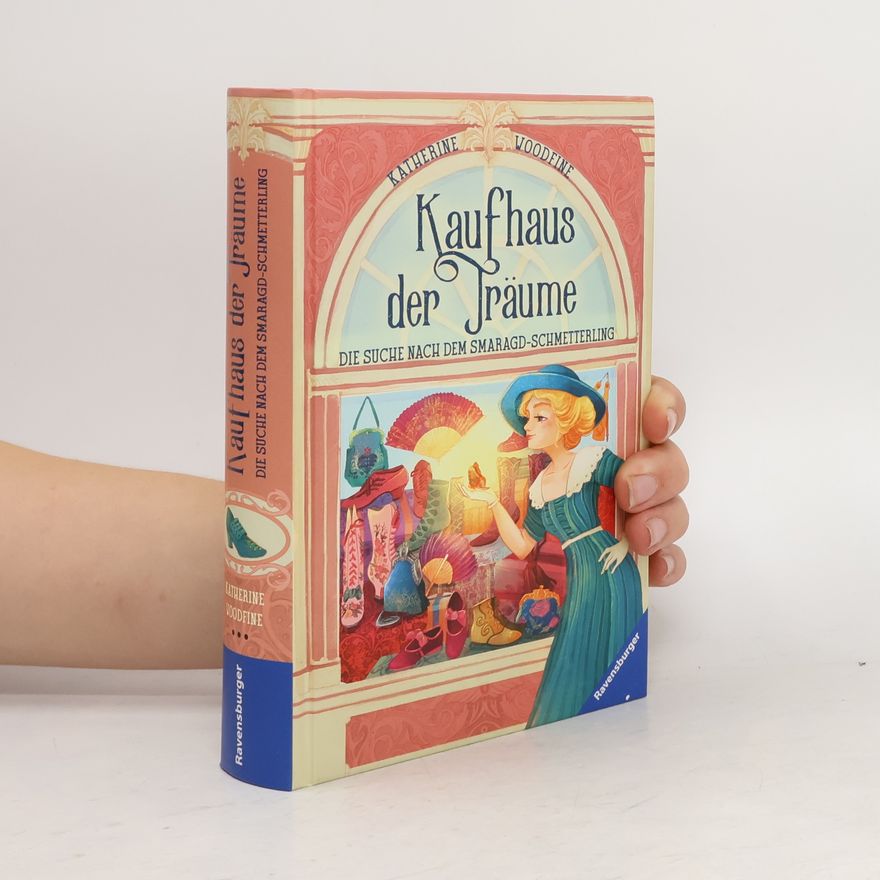 Katherine Woodfine Kaufhaus der Träume - die Suche nach dem Smaragd-Schmetterling