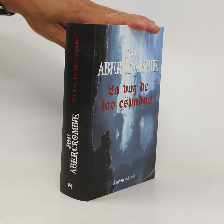 Joe Abercrombie La voz de las espadas
