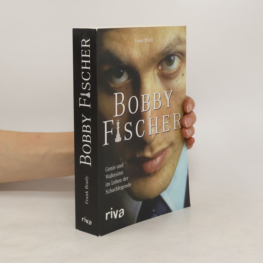 Frank Brady Bobby Fischer