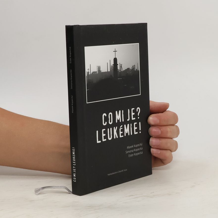 Simona Kopecká Co mi je? Leukémie!