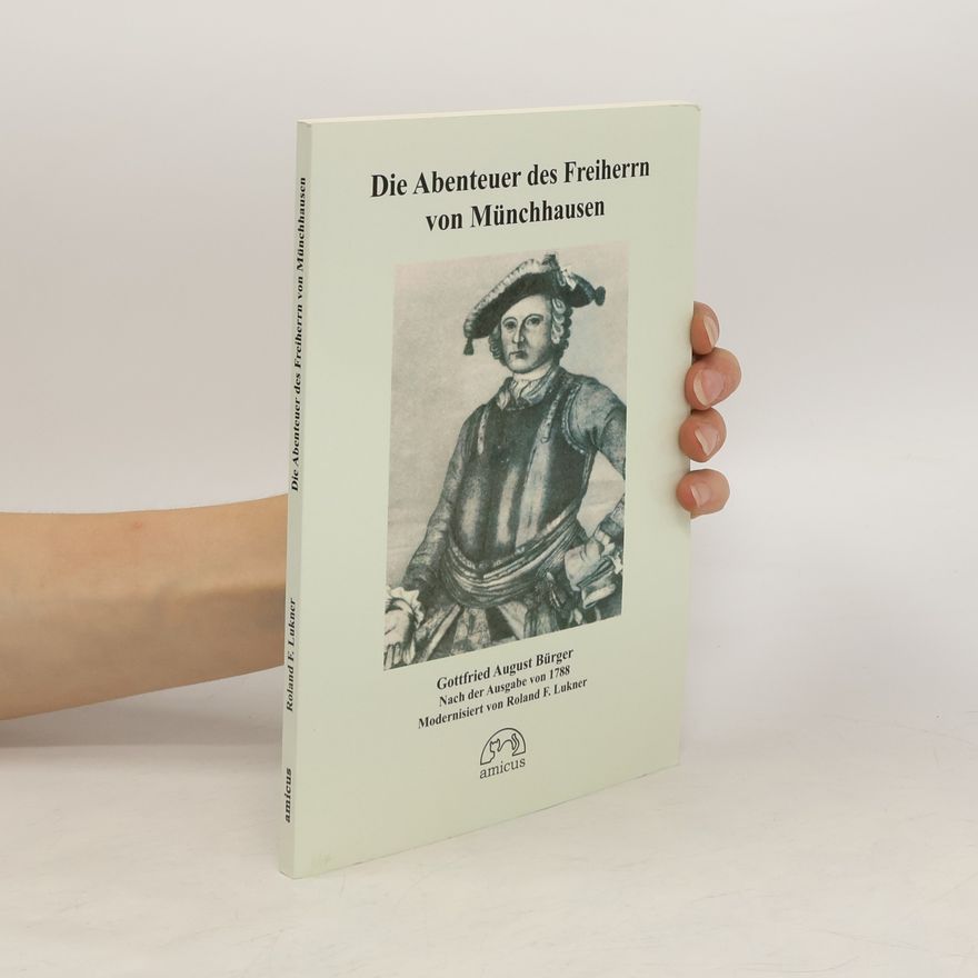 Roland F Lukner Die Abenteur des Freiherrn von Münchhausen. modernisiert von Roland F. Lukner
