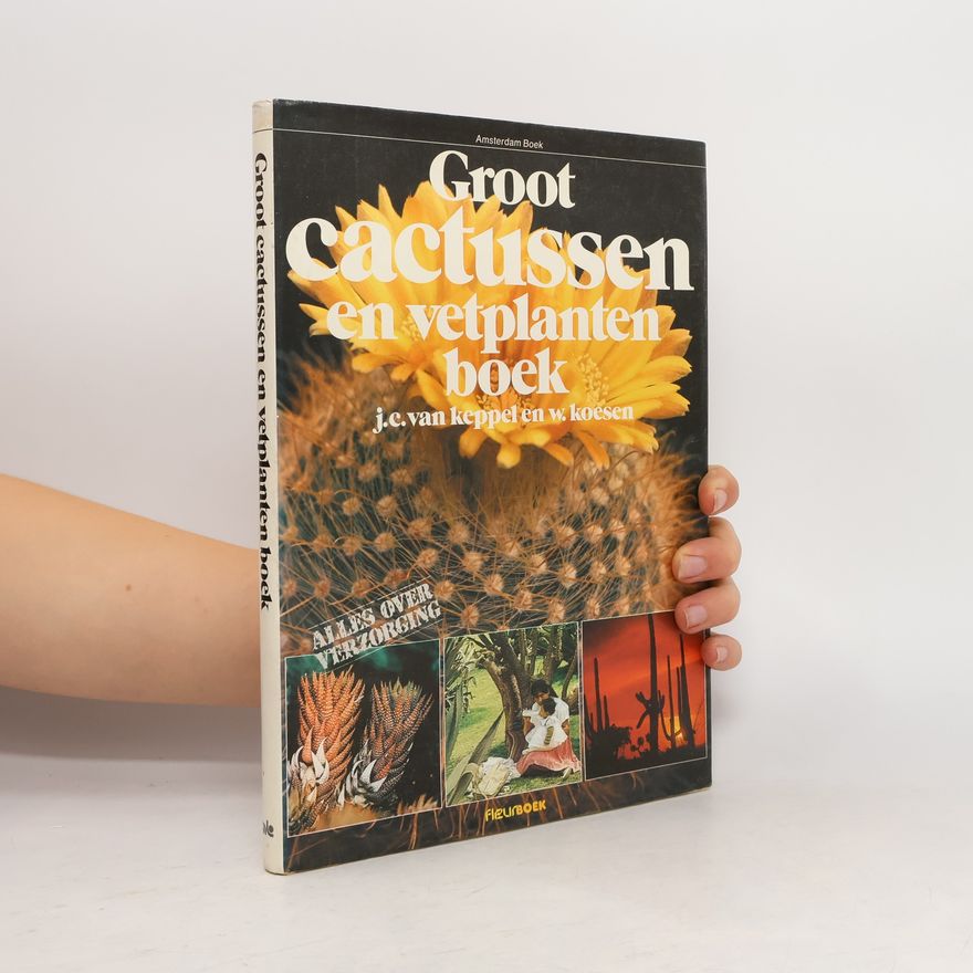 J. C. van Keppel Groot cactussen en vetplanten boek