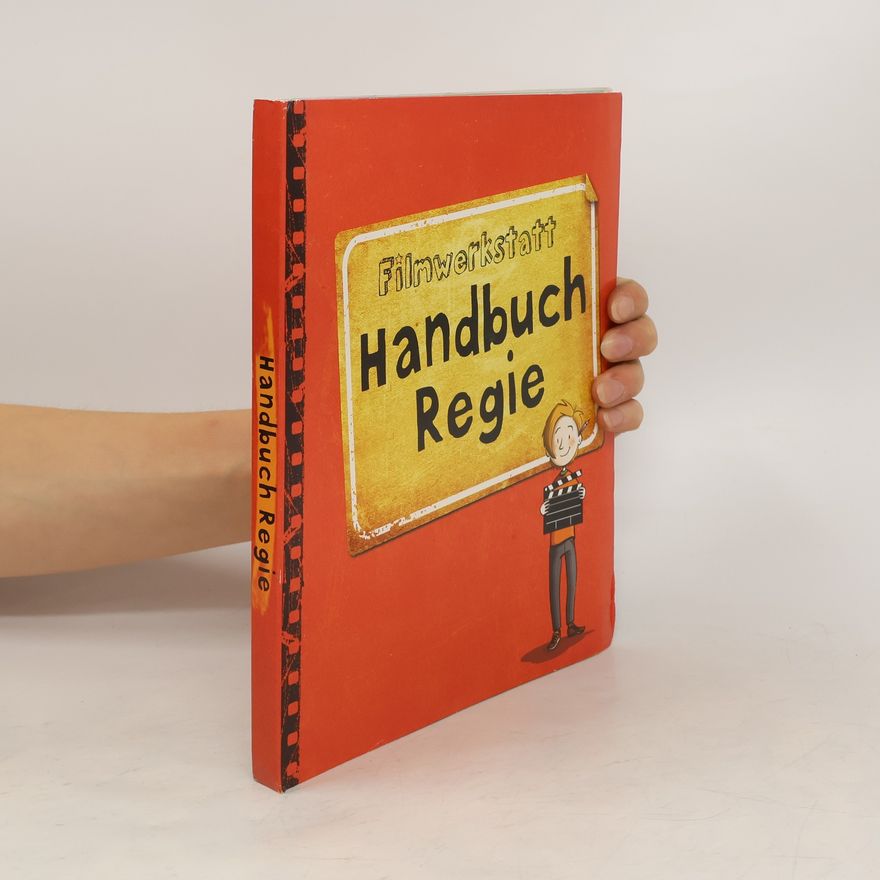 Dave Reeve Filmwerkstatt. Handbuch Regie