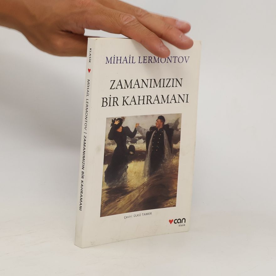 Michail Jurjevič Lermontov Zamanımızın Bir Kahramanı