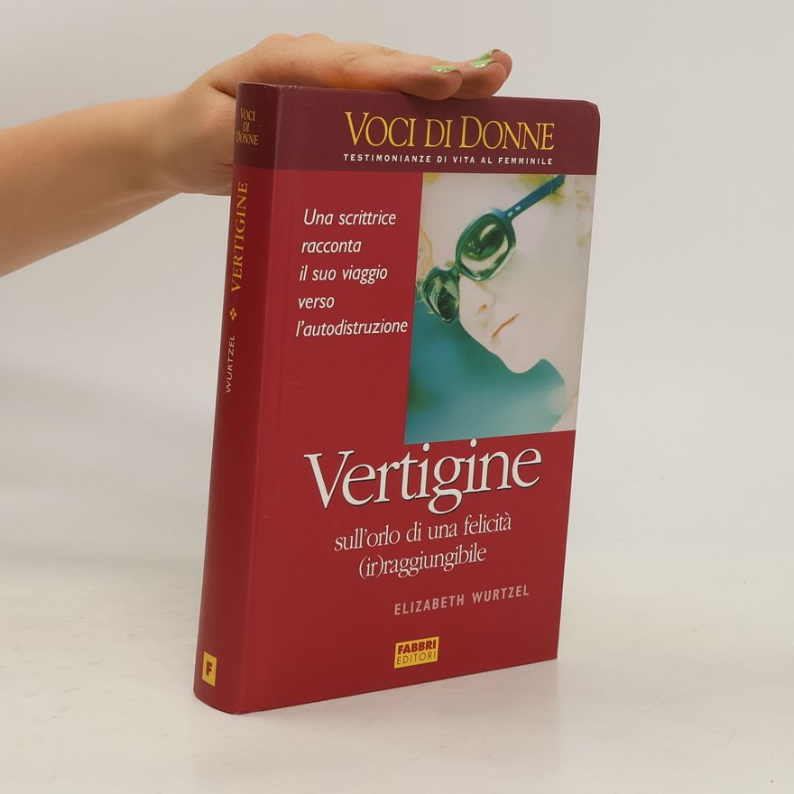 Elizabeth Wurtzel Vertigine