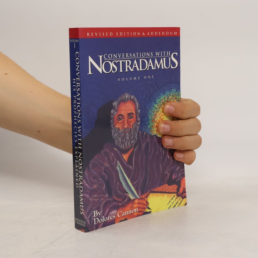 Dolores Cannon Conversations with Nostradamus: Volume 1