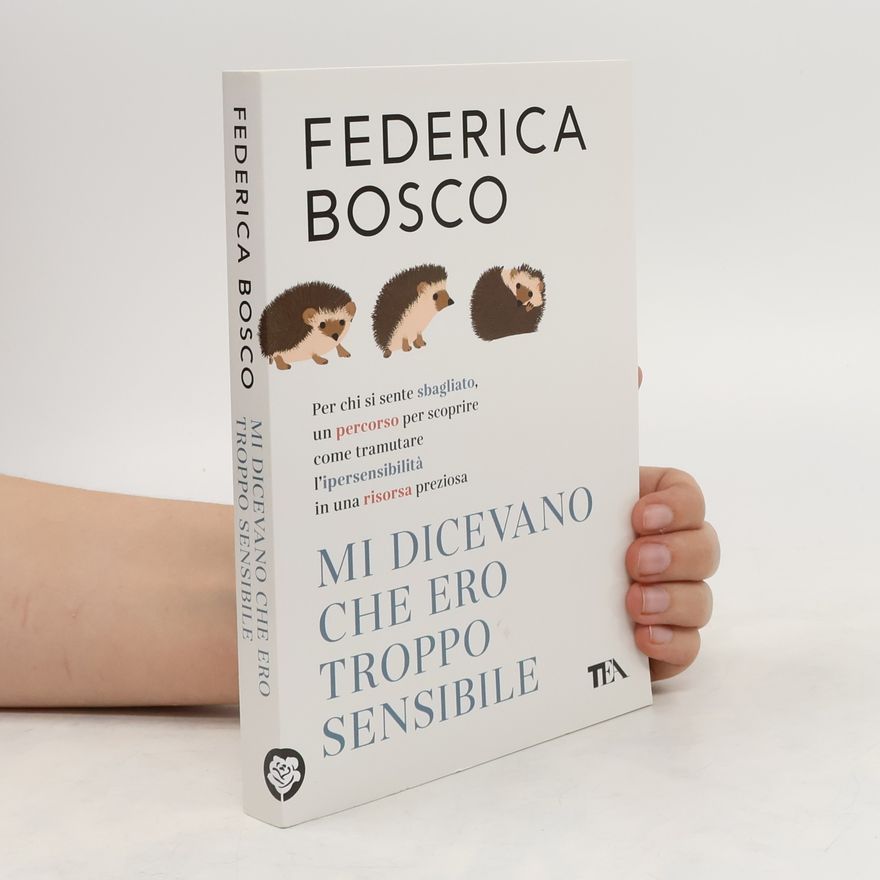 Federica Bosco Mi dicevano che ero troppo sensibile