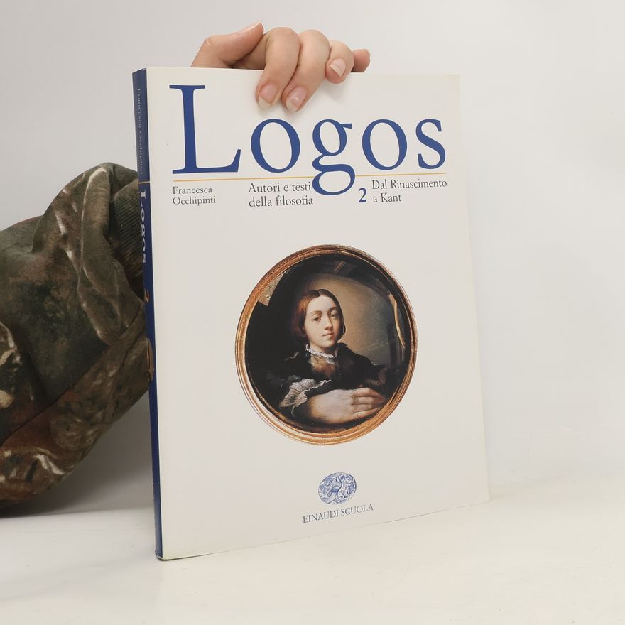 F. Occhipinti Logos 2. Autori e testi della filosofia. Dal Rinascimento a Kant