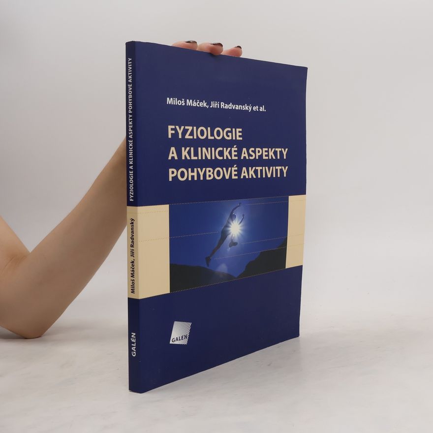 Miloš Máček Fyziologie a klinické aspekty pohybové aktivity