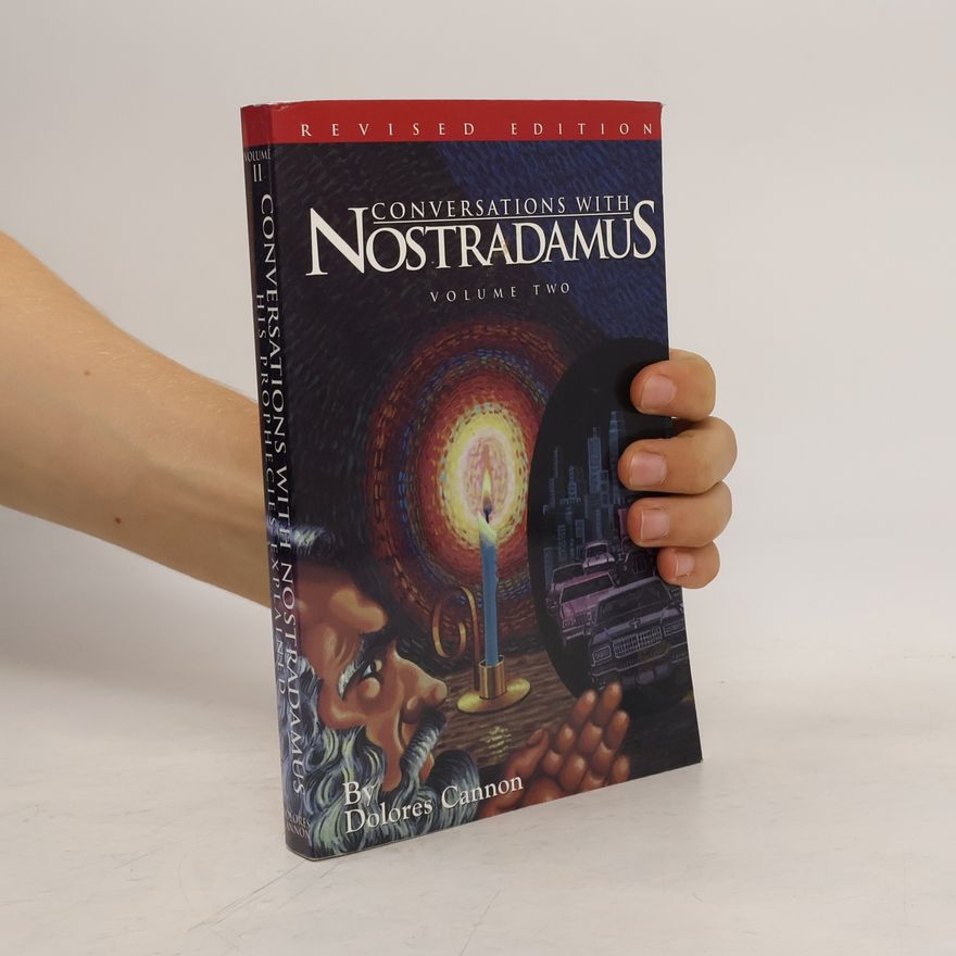 Dolores Cannon Conversations with Nostradamus: Volume 2
